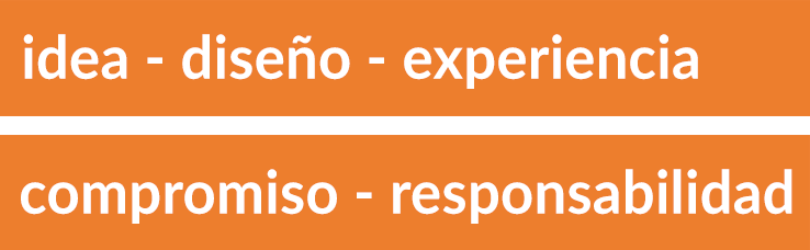 idea - diseño - experiencia - responsabilidad - compromiso